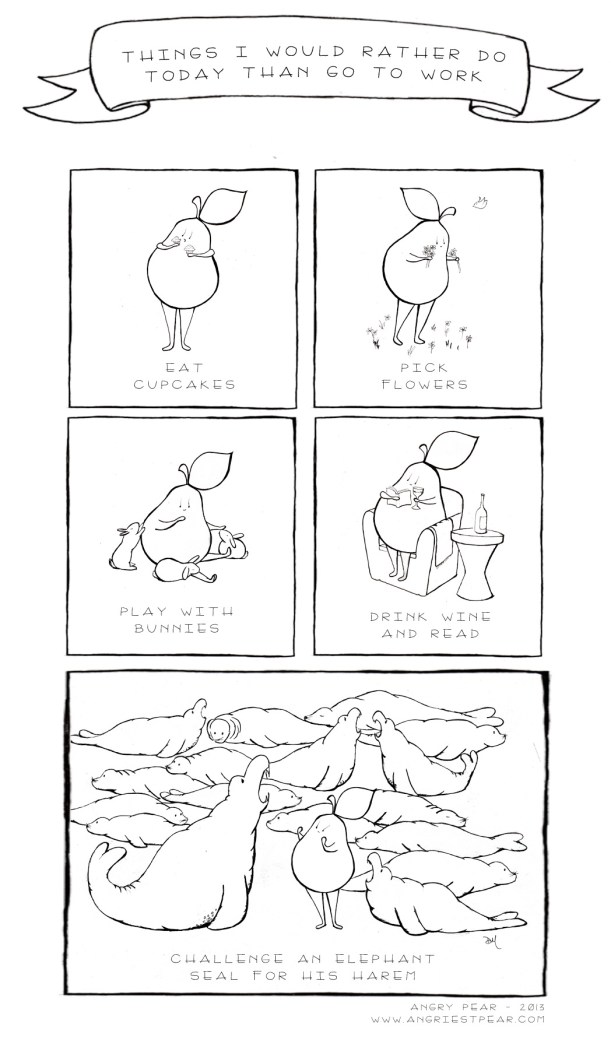 things i would rather do than go to work